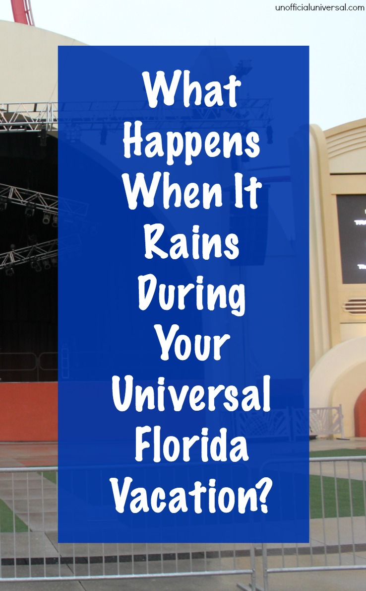 What Happens When It Rains During Your Universal Orlando Vacation? - by unofficialuniversal.com