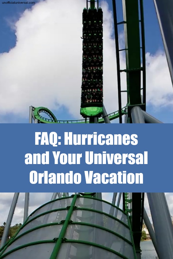 FAQ: Hurricanes and Your Universal Orlando Vacation - Hurricane Policy - unofficialuniversal.com.